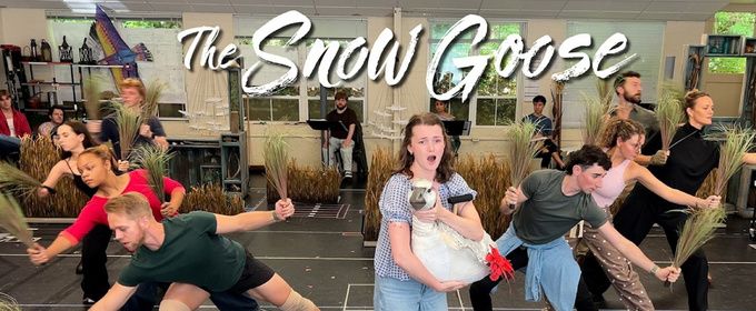 Video: THE SNOW GOOSE Cast Rehearses 'Little Bird' Ahead of Goodspeed Premiere
