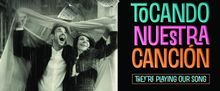 Listen: Spanish-Language Cast Recording Released For TOCANDO NUESTRA CANCIÓN / THEY�