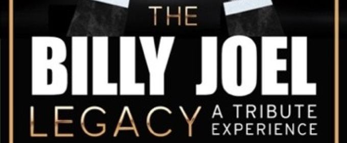 THE BILLY JOEL LEGACY Tour to Launch in Stamford, CT