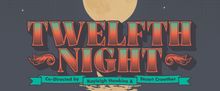 TWELFTH NIGHT to Return to The Dukes Lancaster With All-Female and Non-Binary Cast