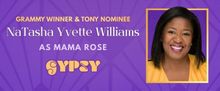 NaTasha Yvette Williams To Star As Mama Rose In GYPSY at Opera House Theatre Company