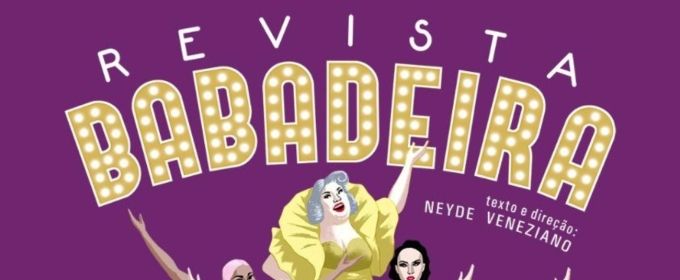 Contemporary Version of Revue Theater is Presented with Drag Queens in REVISTA B Photos