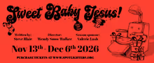 SWEET BABY JESUS! to Open at Spotlighters Theatre