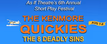 KENMORE QUICKIES – THE EIGHT DEADLY SINS to Open in Kenmore