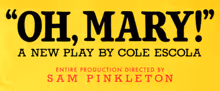 OH, MARY! Tickets to Go On Sale for Chicago Engagement