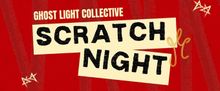 Ghost Light Collective to Host SCRATCH NIGHT