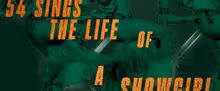 54 SINGS THE LIFE OF A SHOWGIRL Comes to 54 Below