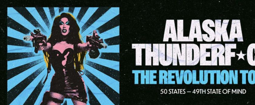 ALASKA THUNDERF*CK: THE REVOLUTION TOUR Kicks Off March 2027; Full Schedule Announced Photo