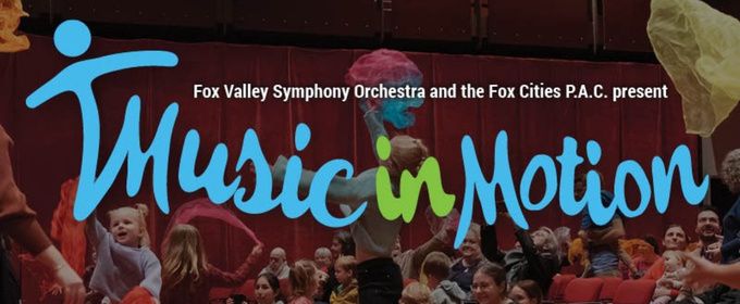 MUSIC IN MOTION To Return For Third Year At Fox Cities Performing Arts Center