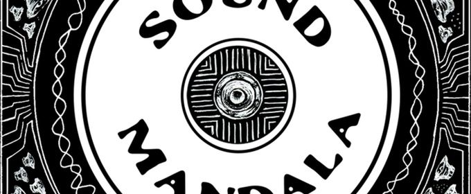 SOUND MANDALA to Return to Unicorn Theatre With Three New Immersive Audio Programs