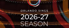 Orlando Sings Unveils 2026-27 Season With World Premiere