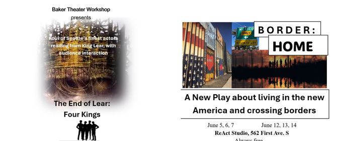 BORDER:HOME and THE END OF LEAR to Make World Premiere at Seattle's ReAct Theatre
