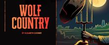 WOLF COUNTRY to Open at Wilton's Musical Hall in January