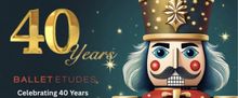 THE NUTCRACKER to Return for Ballet Etudes' 40th Anniversary Season in Chandler & Mes