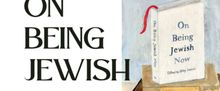 The Braid To Premiere Stage Adaptation of ON BEING JEWISH NOW