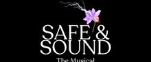 SAFE AND SOUND THE MUSICAL to Run at New York Theater Festival with Sound Healing