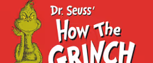 DR. SEUSS' HOW THE GRINCH STOLE CHRISTMAS! Tickets to Go on Sale in Dallas