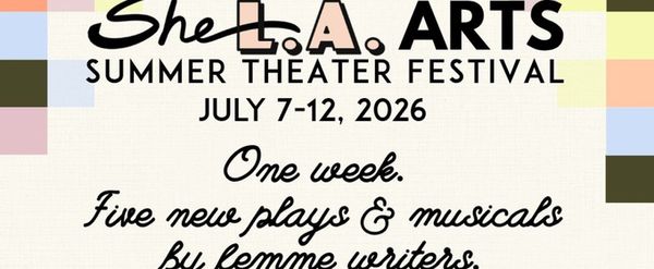 SheLA Arts Selects Five Plays and Musicals for 2026 SHELA SUMMER THEATER FESTIVAL