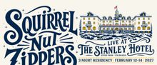 Squirrel Nut Zippers to Perform Three-Night Residency at The Stanley Hotel