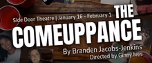 Trustus Theatre Opens 41st Season Side Door Series With THE COMEUPPANCE
