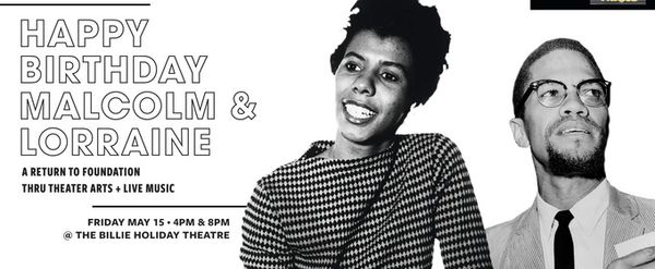 HAPPY BIRTHDAY MALCOLM & LORRAINE! To Be Presented At Billie Holiday Theatre