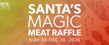 SANTA'S MAGIC MEAT RAFFLE Cast Announced at Lyric Arts