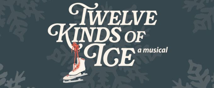 TWELVE KINDS OF ICE Announces Cast and Creative Team At Children’s Theatre Company