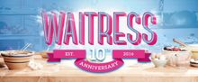 WAITRESS 10th Anniversary Tour to Open at Bass Hall This January