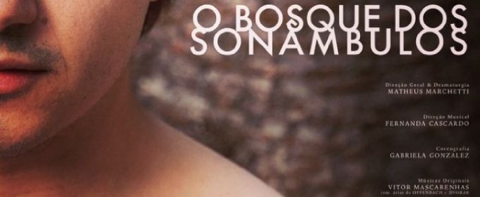 Musical BOSQUE DOS SONAMBULOS (Sleepwalkers' Forest) Delves Into LGBTQ Gothic Fa Photos