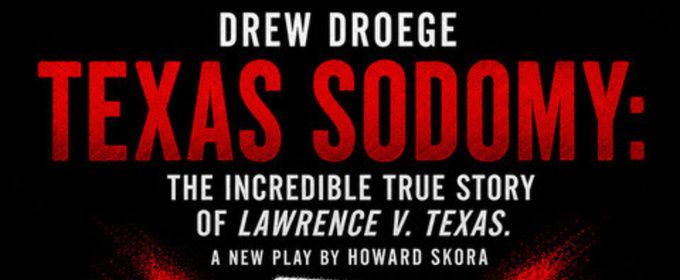 TEXAS SODOMY World Premiere to Open at Whitefire Theatre