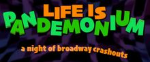 LIFE IS PANDEMONIUM: A NIGHT OF BROADWAY CRASHOUTS Comes to 54 Below
