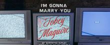 I'M GONNA MARRY YOU TOBEY MAGUIRE to Make Chicago Premiere at Den Theatre