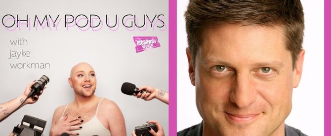 Exclusive: Oh My Pod U Guys- It's Gonna Be Great with Christopher Sieber