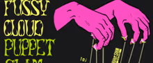 FUSSY CLOUD PUPPET SLAM VOLUME 32: NEON NIGHTMARES to Open at Theatre Off Jackson