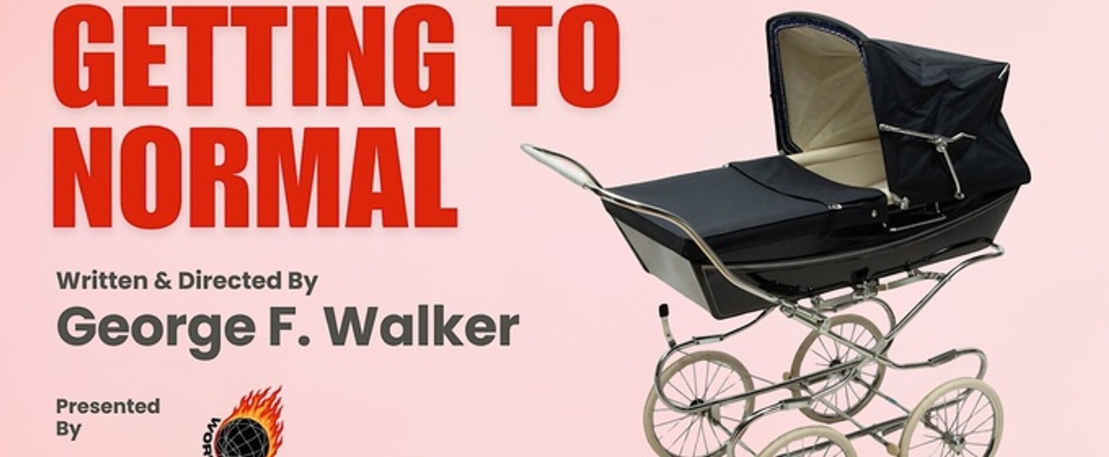 New George F. Walker Play GETTING TO NORMAL to Premiere in Toronto