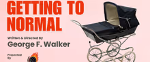 New George F. Walker Play GETTING TO NORMAL to Premiere in Toronto