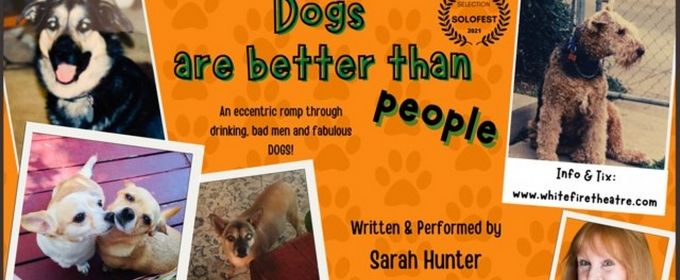 BWW Interview: Playwright and Actor Sarah Hunter on Why DOGS ARE BETTER THAN PEO Photos