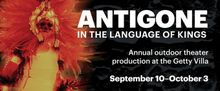ANTIGONE: IN THE LANGUAGE OF KINGS to Open at Getty Villa with Latino Theater Company