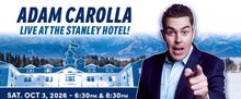 Adam Carolla Will Perform Live at The Stanley Hotel in Estes Park