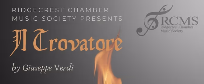 Ridgecrest Chamber Music Society To Open 2025 Season with IL TROVATORE