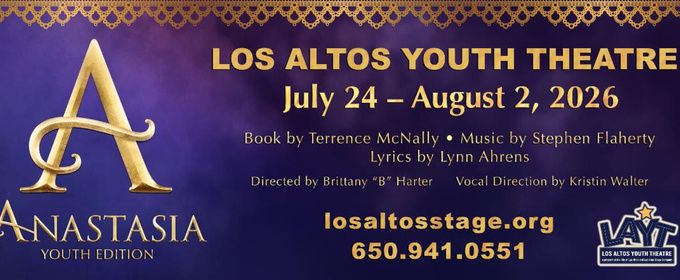 ANASTASIA YOUTH EDITION To Be Presented By Los Altos Youth Theatre