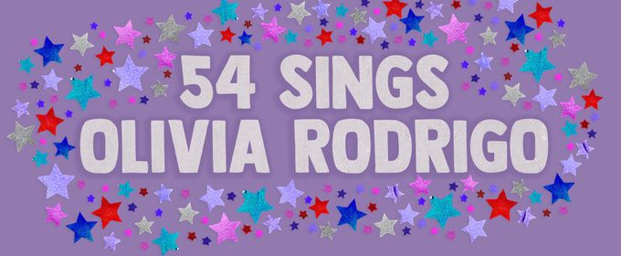 Jenna Bainbridge, Sadie Dickerson, and More Will Sing Olivia Rodrigo At 54 Below