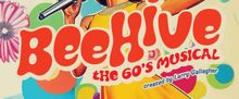 BEEHIVE: THE 60'S MUSICAL to Open at Centre Stage