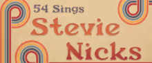 54 SINGS STEVIE NICKS To Open At 54 Below
