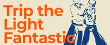 Miriam Battye’s Play TRIP THE LIGHT FANTASTIC Makes London Debut This Week