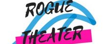 Rogue Theater Festival Opens Submissions for Its Eighth Season in NYC