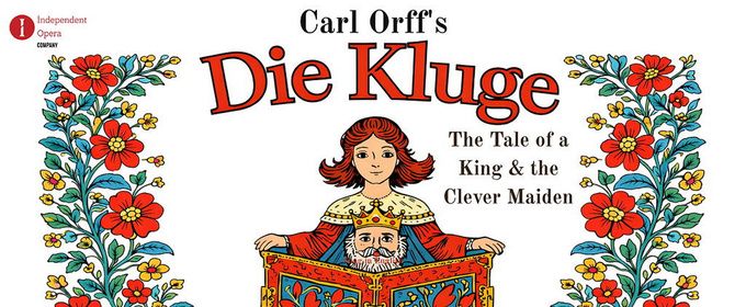 Independent Opera Company to Stage DIE KLUGE by Carl Orff in North Hollywood