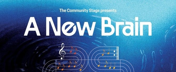 A NEW BRAIN to Close Arc Stages' 2025-2026 Season on the Community Stage