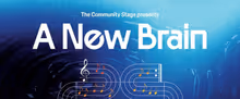 A NEW BRAIN to Close Arc Stages' 2025-2026 Season on the Community Stage