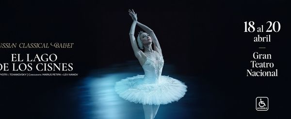 Russian Classical Ballet: EL LAGO DE LOS CISNES Will Come to Gran Teatro Nacional